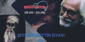 Şeyh Bedreddin’i Unutmak Suçtur