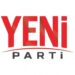 YENİ Parti Meclis’te ikinci parti oldu